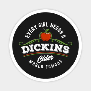 Dickins Cider World Famous For All Your Loved Ones Funny Magnet